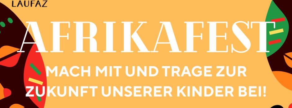 🥁Afrikafest im LAUFAZ