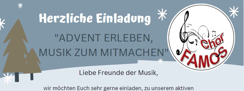 Der Chor FAMOS lädt ein
