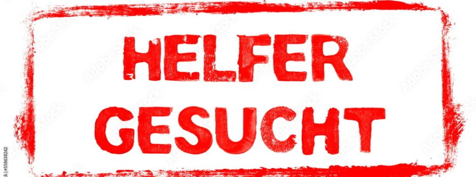 Freiwillige Helfer gesucht
