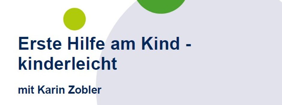Erste Hilfe am Kind - kinderleicht