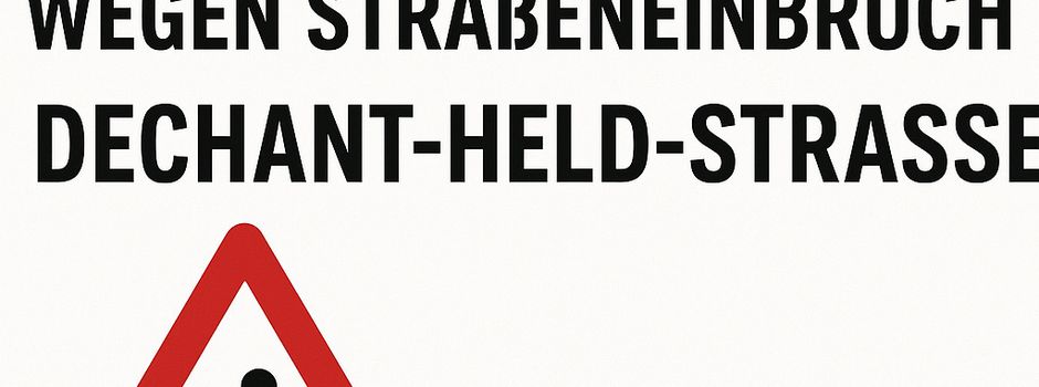 Wichtige Verkehrsinformation: Dechant-Held-Straße weiterhin gesperrt