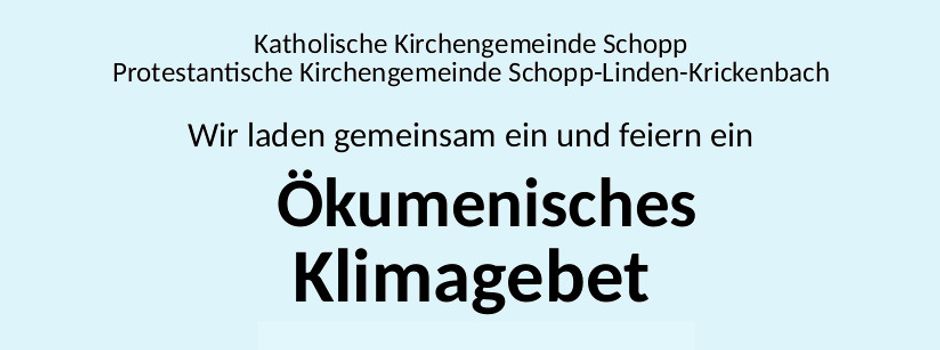 Ökumenisches Klimagebet, Sonntag, 02. Juni 2024, 11:00 Uhr, Dorfmitte Schopp
