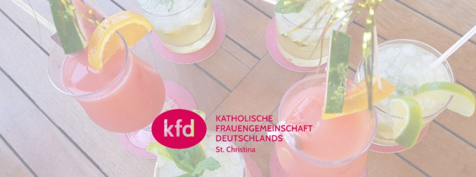 Die kfd St. Christina lädt ein zu Cocktails, Sketchen und mehr