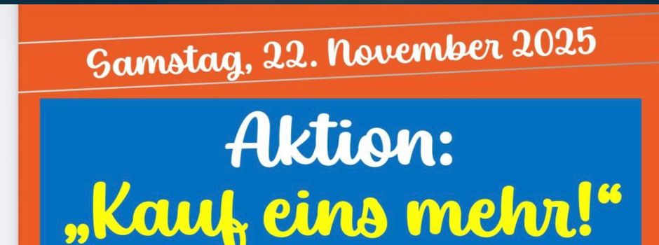 Aktion: "Kauf eins mehr!"