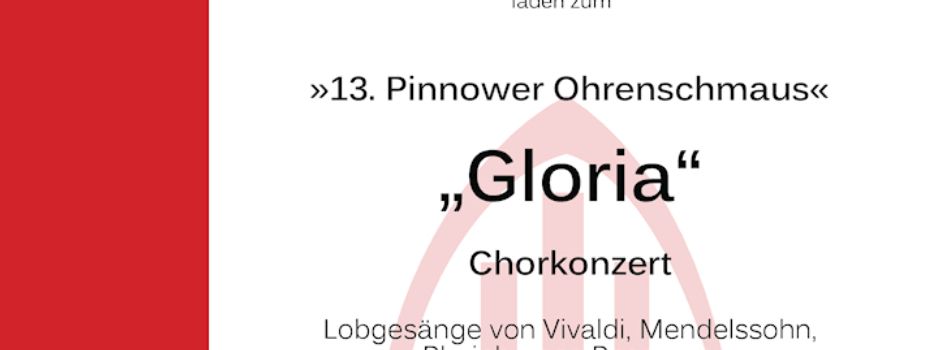 »13. Pinnower Ohrenschmaus« - „Gloria“
