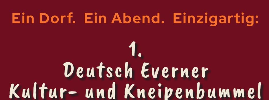 1. Deutsch-Everner Kultur- und Kneipenbummel
