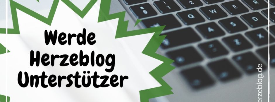 Unterstütze die Arbeit des Herzeblogs!