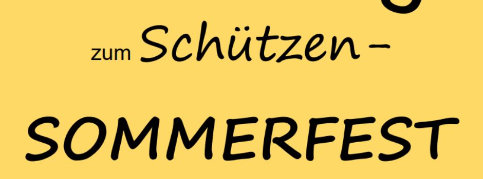 Einladung zum Schützen-SOMMERFEST