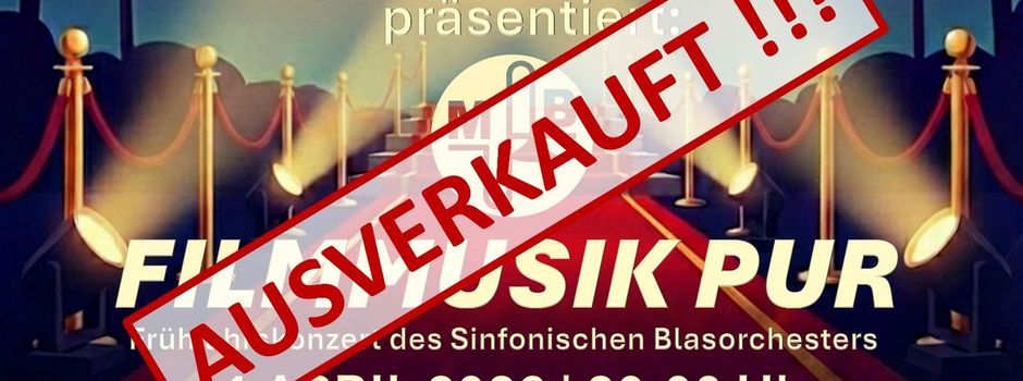 Frühjahrskonzert ist ausverkauft !!!
- Keine Abendkasse am 11. 4.
- Keine zusätzlichen Plätze mehr verfügbar 
Vielen Dank für eure tolle Unterstützung