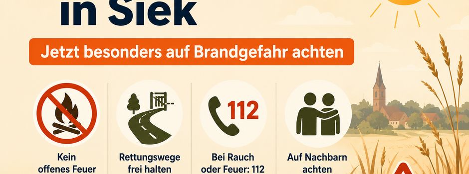 Heiße Tage in Siek: Bitte weiter aufmerksam bleiben