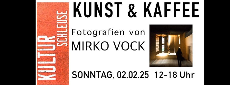 KUNST & KAFFEE - Fotografien von Mirko Vock