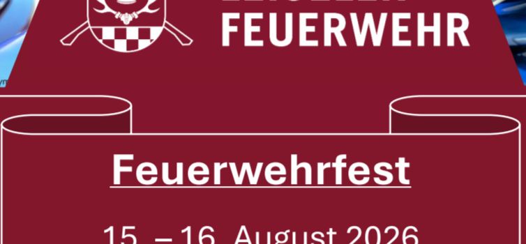 Feuerwehr Leisel lädt zum großen Feuerwehrfest ein