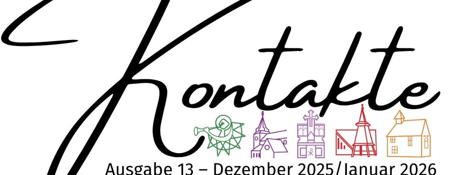Neuer Gemeindebrief „Kontakte“