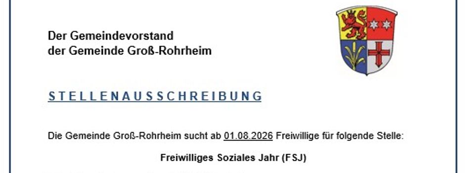 Stellenausschreibung für ein FSJ bei der Gemeindeverwaltung Groß-Rohrheim