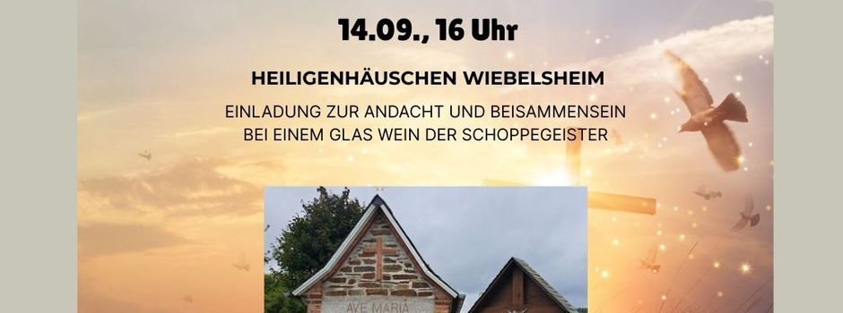 Andacht am Heiligenhäuschen
am Sonntag, 14.09.,16 Uhr