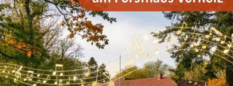 „Spätsommerständchen“ am Forsthaus Vorholz
