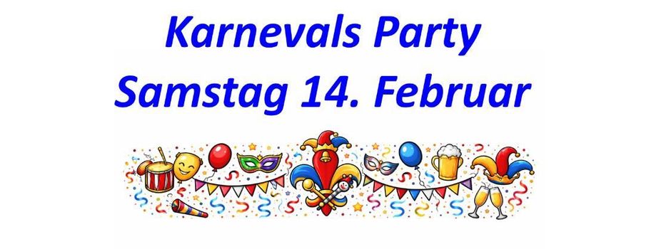 Karnevals Party am Samstag, 14. Februar