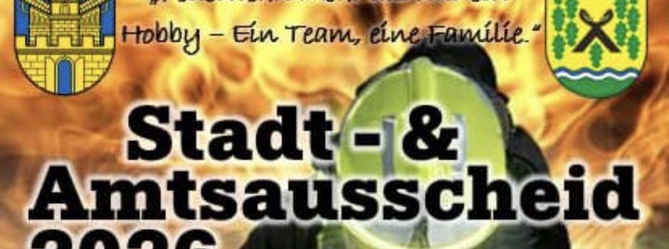 09.Mai: Amtsausscheid der Feuerwehren