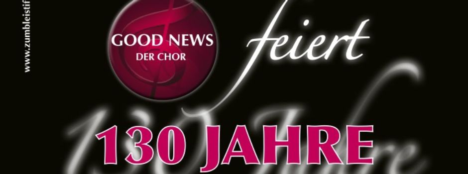 Unser Chor feiert 130-jähriges Jubiläum - Die Veranstaltungsübersicht