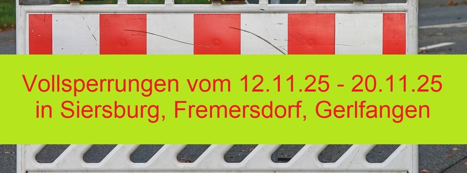 Wichtige Straßensperrungen in Rehlingen-Siersburg