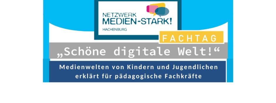Fachtag „Schöne digitale Welt!“