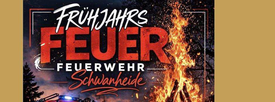 Sa.28.03.2026: Frühjahrsfeuer