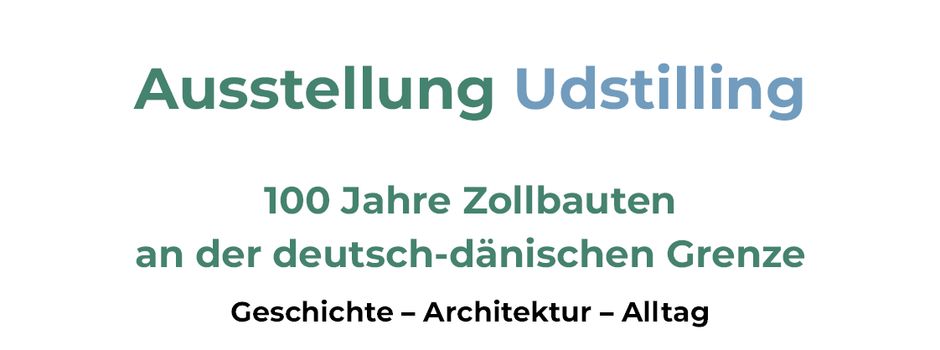 100 Jahre Zollbauten an der deutsch-dänischen Grenze