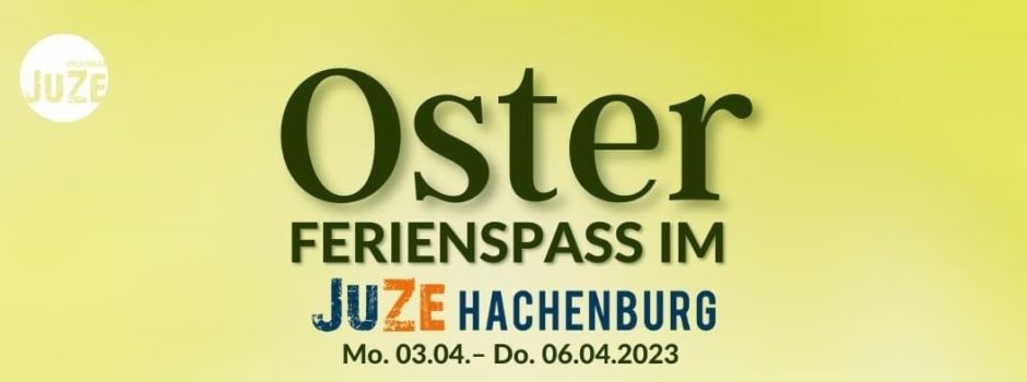 Oster FERIENSPASS IM JUZE HACHENBURG