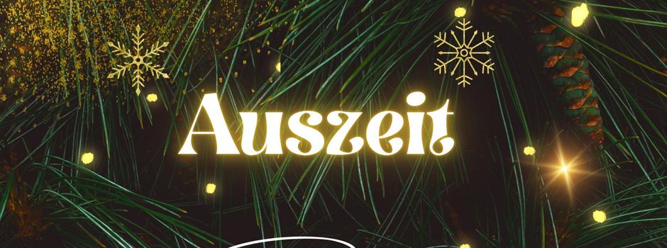 Erinnerung - Einladung zur Auszeit Ende Dezember