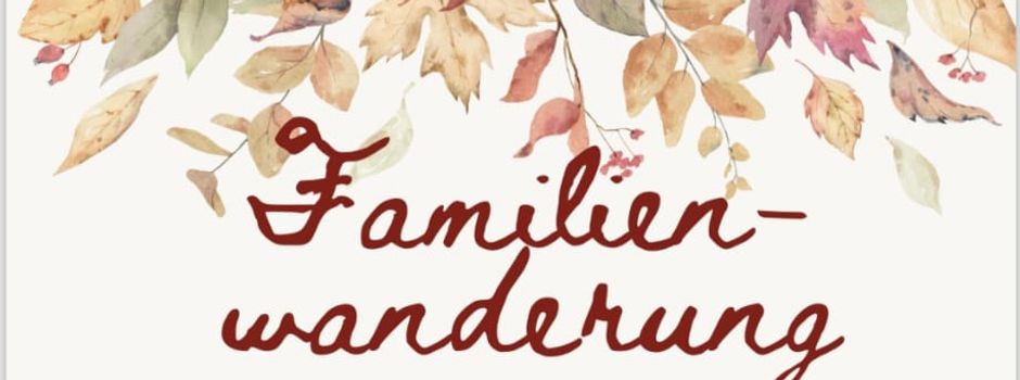 🥾 Herzliche Einladung zur Familienwanderung am 20.09.2026!