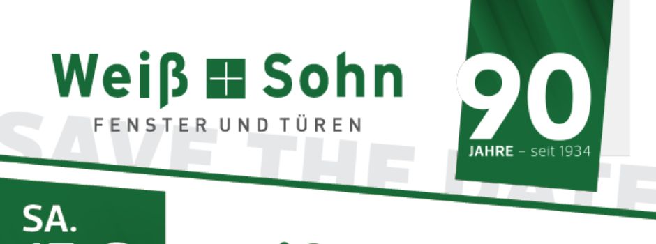 90 Jahre Weiß + Sohn Fenster und Türen - Ein Fest für die ganze Familie