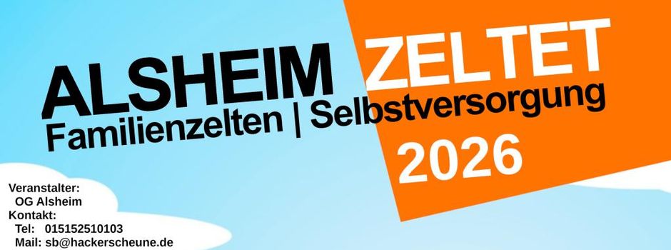 Alsheim zeltet - wer mag helfen ?