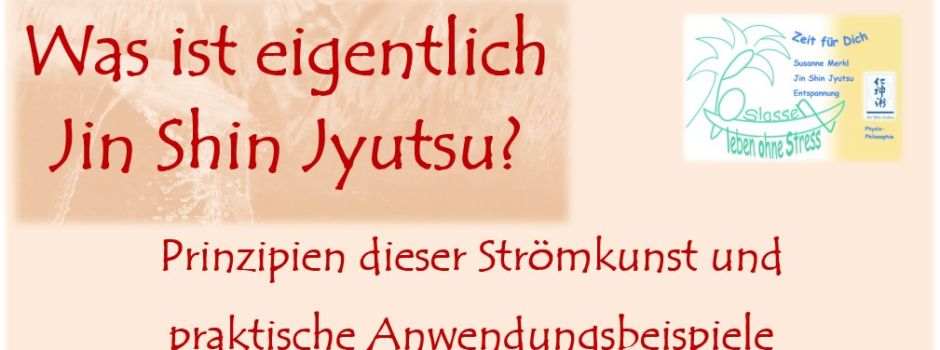 Was ist eigentlich Jin Shin Jyutsu?