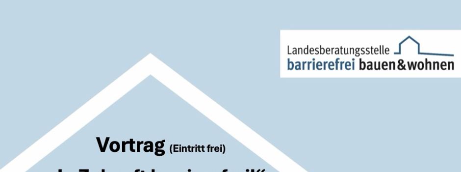 Vortrag: "In Zukunft barrierefrei!"