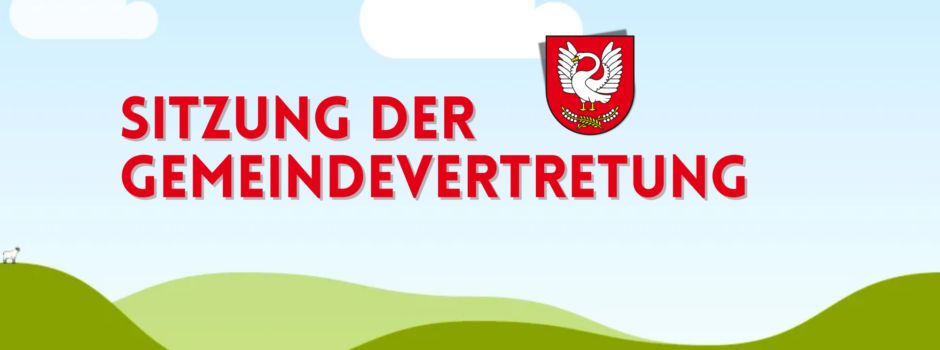Eure Gemeindevertretung kommt zusammen