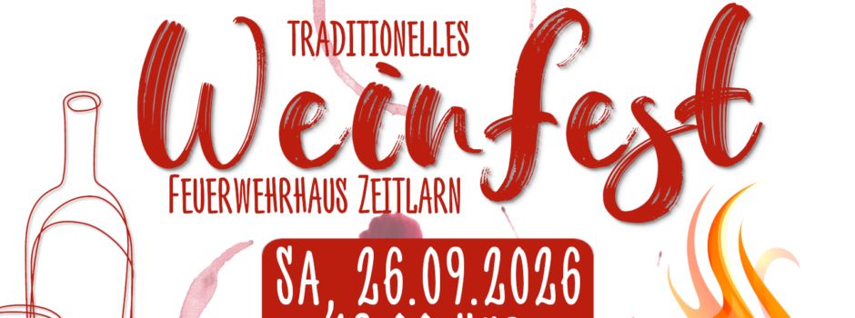 Traditionelles Weinfest der Feuerwehr Zeitlarn am 26.09.2026