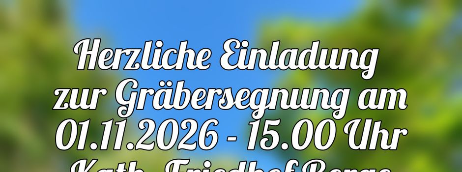 Einladung zur Gräbersegnung