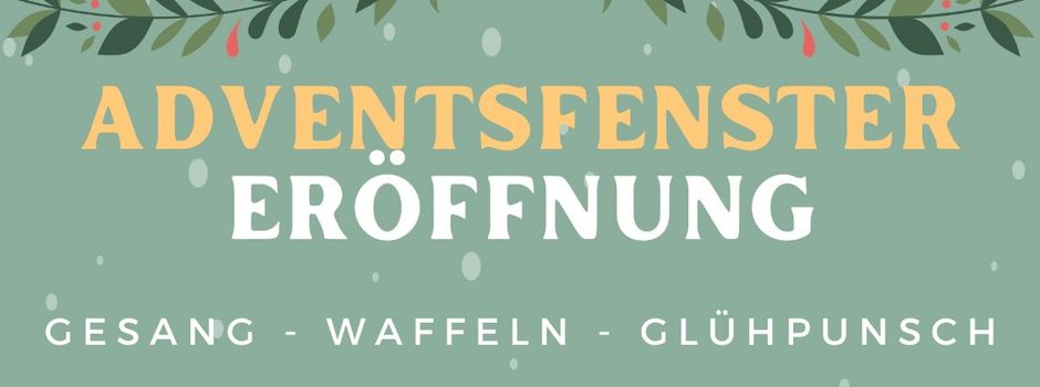 Adventsfenster Eröffnung