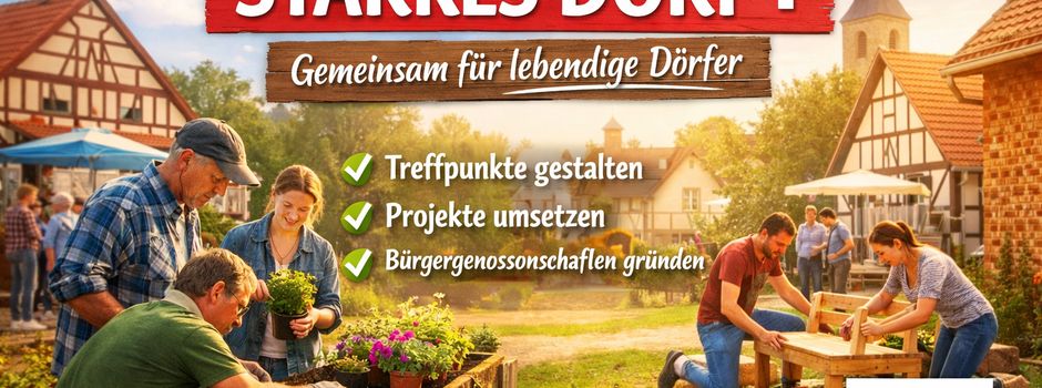 STARKES DORF+ – Förderung für gute Ideen vor Ort
