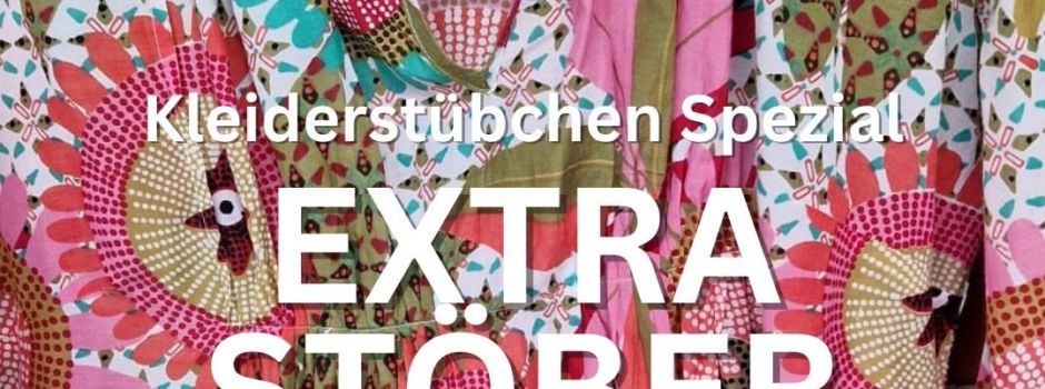 Kleiderstübchen Spezial | Extra Stöbertage im Mai und Juni