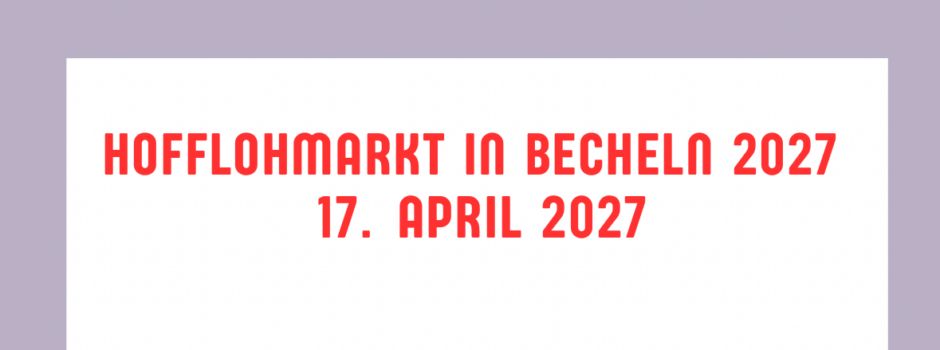 Hofflohmarkt in Becheln - der Termin steht fest! 