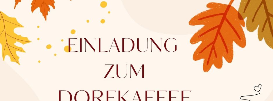 Einladung zum Dorfkaffee