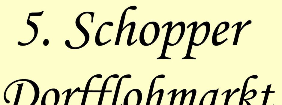 5. Schopper Dorfflohmarkt