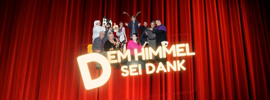 Zusatztickets für Theaterstück „Dem Himmel sei Dank“