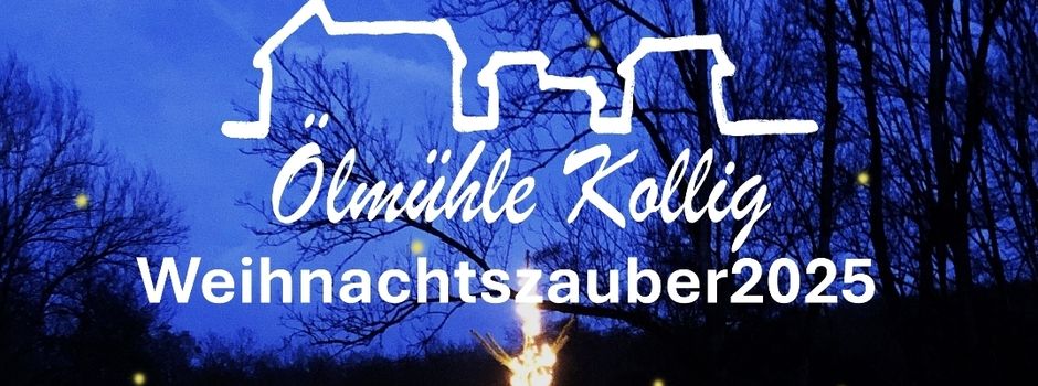 Weihnachtszauber auf der Ölmühle Kollig am 06. und 07.12.2025