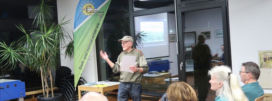 Hochinteressante Veranstaltung des Dorf- und Heimatvereins Ehlscheid