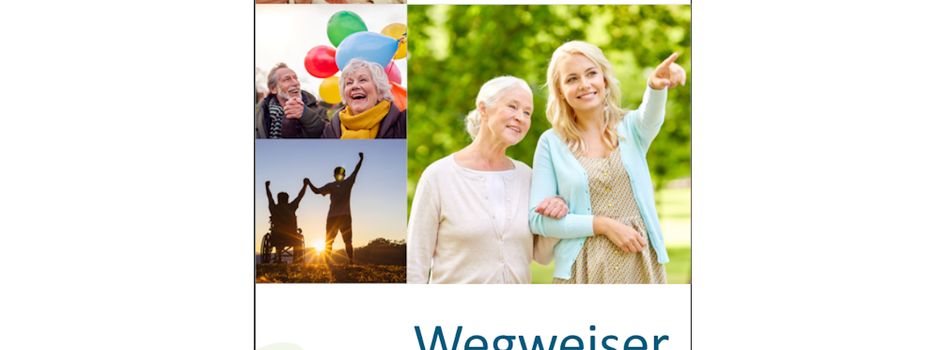 Digitale Broschüre „Wegweiser für Seniorinnen, Senioren und Menschen mit Behinderung“  