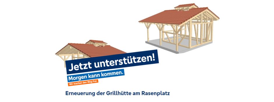 Erneuerung der Grillhütte am Rasenplatz