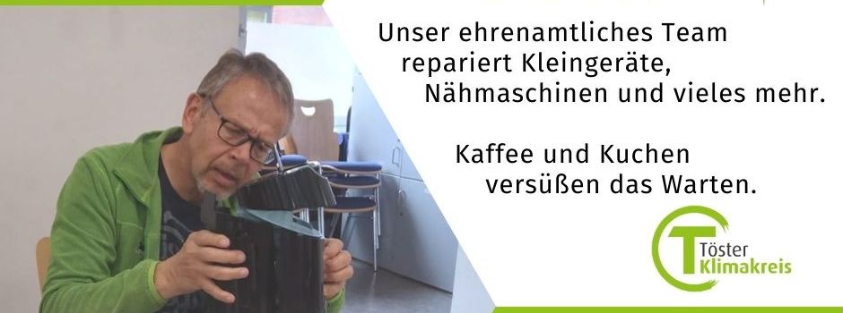 Heute! Das Repair Cafe des Töster Klimakreises im Gemeindehaus Welle