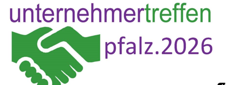 Unternehmertreffen Pfalz 2026